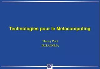 technologies pour le metacomputing