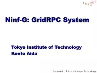 Ninf-G: GridRPC System