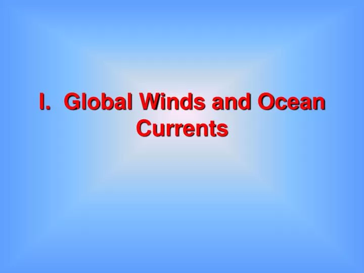 i global winds and ocean currents