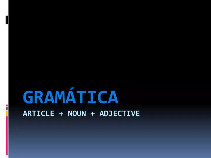 gram tica article noun adjective