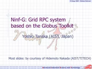 Ninf-G: Grid RPC system based on the Globus Toolkit