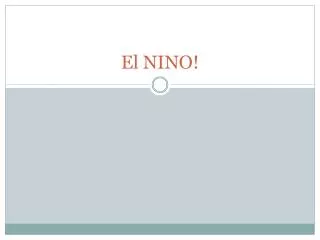 El NINO!