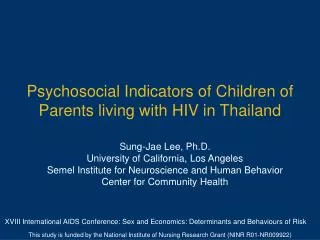 Psychosocial Indicators of Children of Parents living with HIV in Thailand