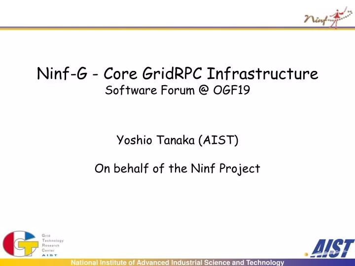 ninf g core gridrpc infrastructure software forum @ ogf19