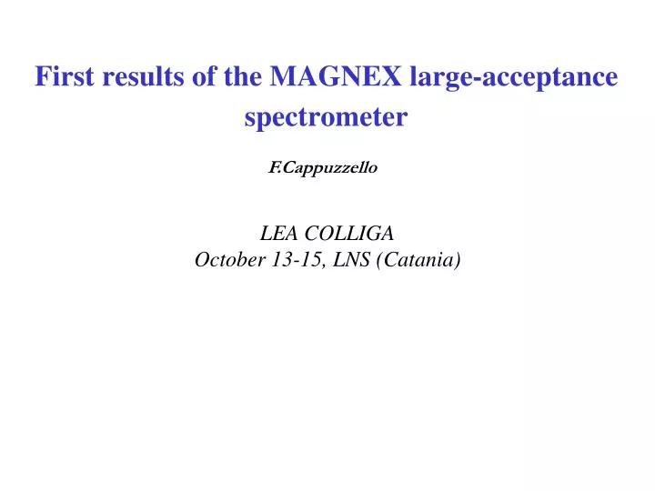 first results of the magnex large acceptance spectrometer