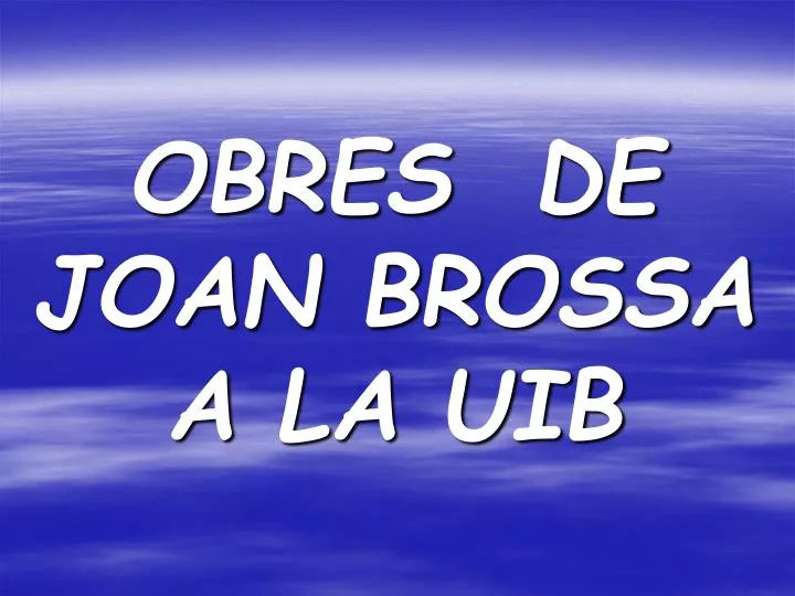 obres de joan brossa a la uib