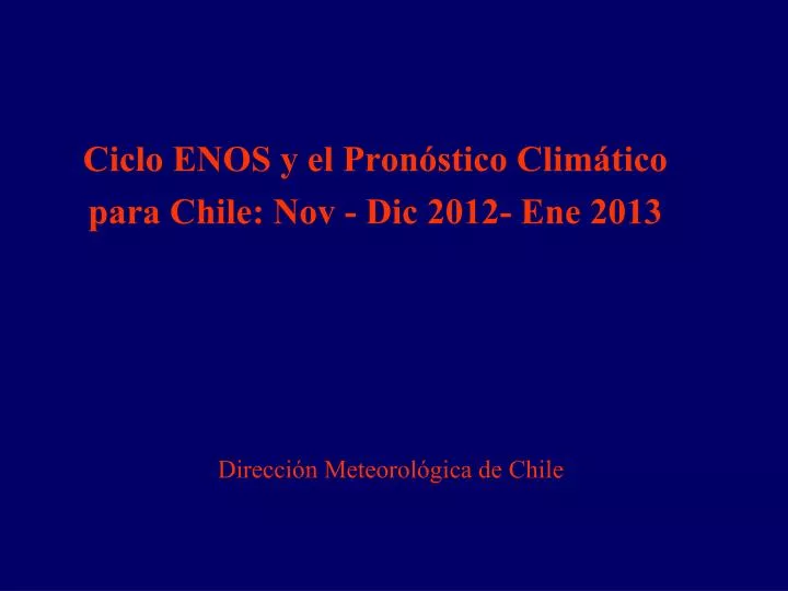 ciclo enos y el pron stico clim tico para chile nov dic 2012 ene 2013