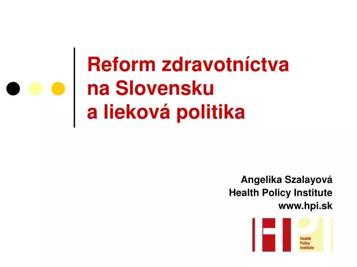 reform zdravotn ctva na slovensku a liekov politika