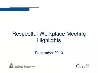 Respectful Workplace Meeting Highlights September 2013