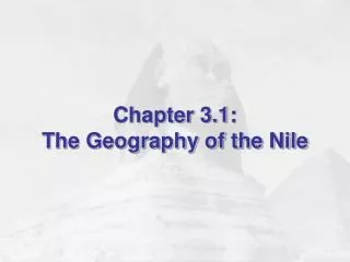 Chapter 3.1: The Geography of the Nile