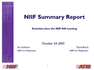 NIIF Summary Report Activities since the NIIF #40 meeting