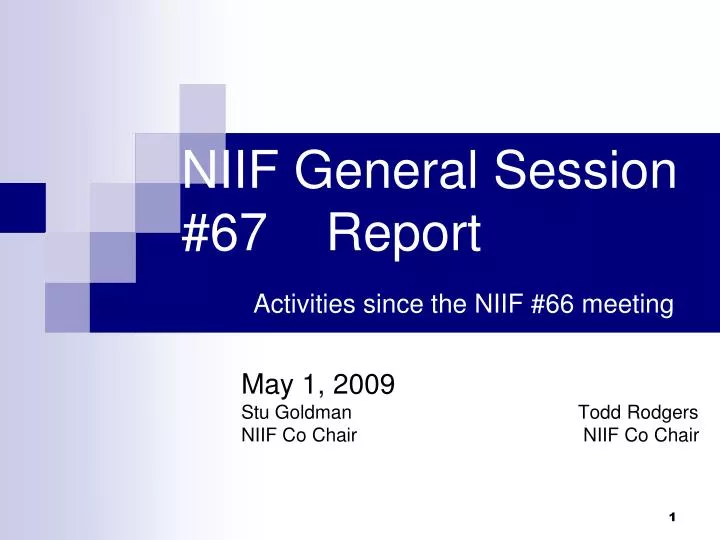 niif general session 67 report activities since the niif 66 meeting