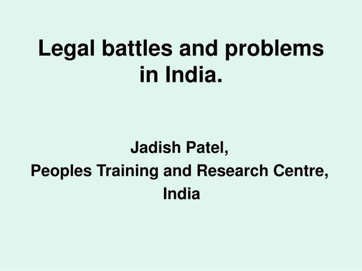 legal battles and problems in india