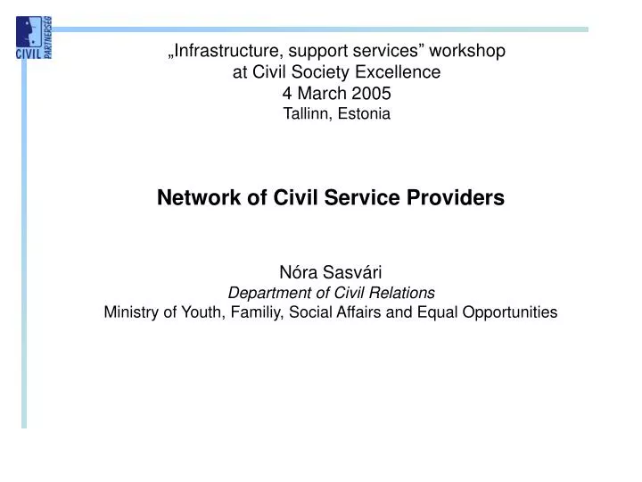 infrastructure support services workshop at civil society excellence 4 march 2005 tallinn estonia