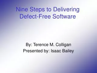 Nine Steps to Delivering Defect-Free Software
