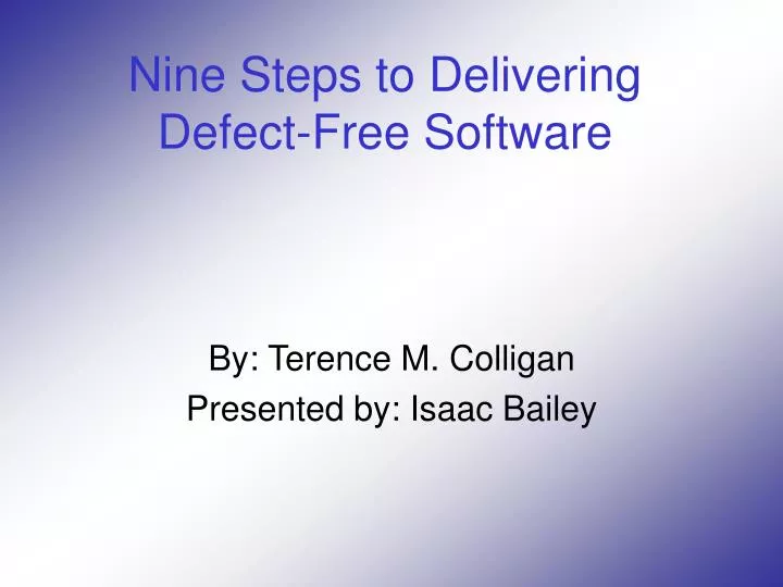nine steps to delivering defect free software