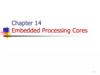 Chapter 14 Embedded Processing Cores