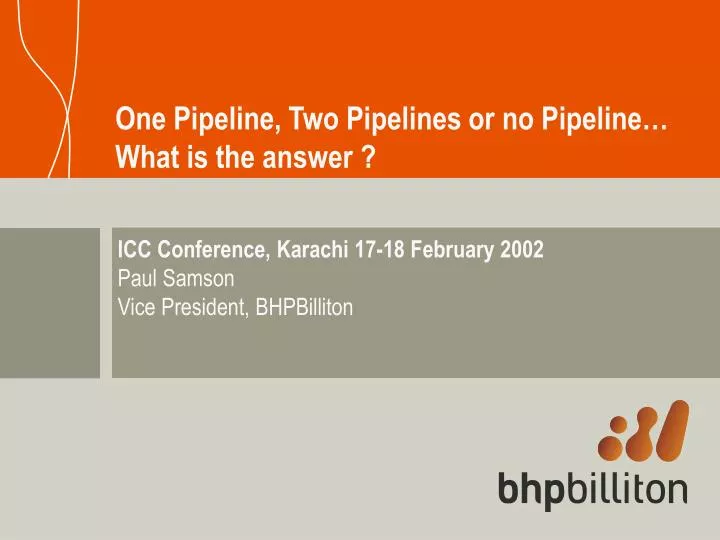 one pipeline two pipelines or no pipeline what is the answer