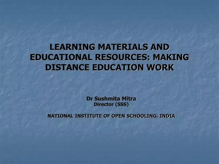 PPT - LEARNING MATERIALS AND EDUCATIONAL RESOURCES: MAKING DISTANCE ...