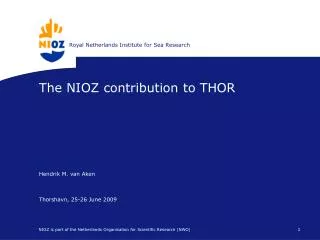 The NIOZ contribution to THOR