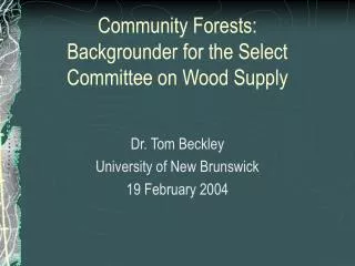 Community Forests: Backgrounder for the Select Committee on Wood Supply