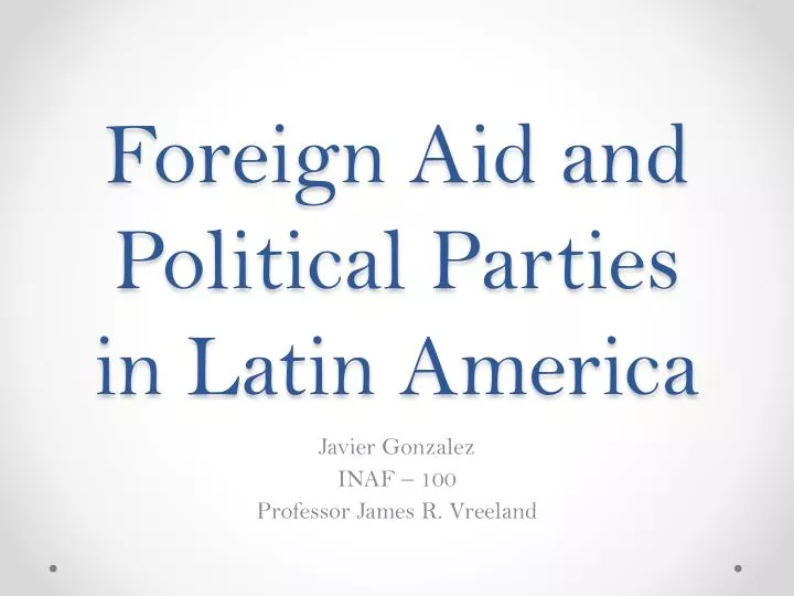 foreign aid and political parties in latin america