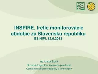 INSPIRE, tretie monitorovacie obdobie za Slovenskú republiku ES NIPI, 12.6.2013