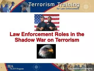 Law Enforcement Roles in the Shadow War on Terrorism