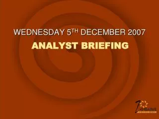 ANALYST BRIEFING