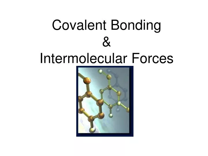 covalent bonding intermolecular forces