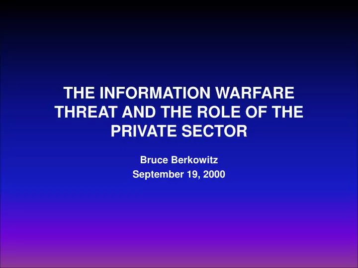 the information warfare threat and the role of the private sector