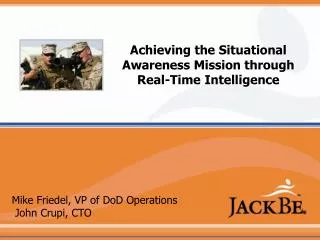 Achieving the Situational Awareness Mission through Real-Time Intelligence