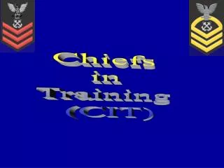 Chiefs in Training (CIT)