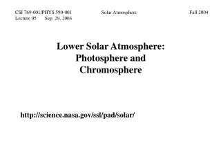 Lower Solar Atmosphere: Photosphere and Chromosphere