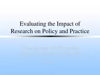 Evaluating the Impact of Research on Policy and Practice