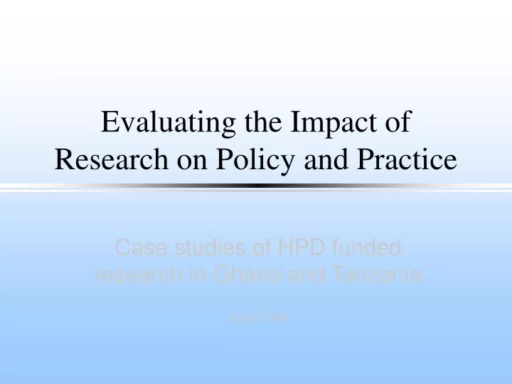 evaluating the impact of research on policy and practice