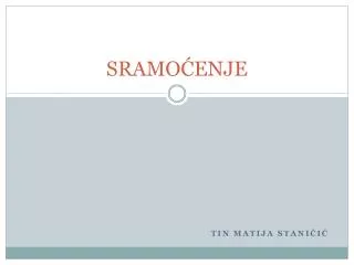 sramo enje