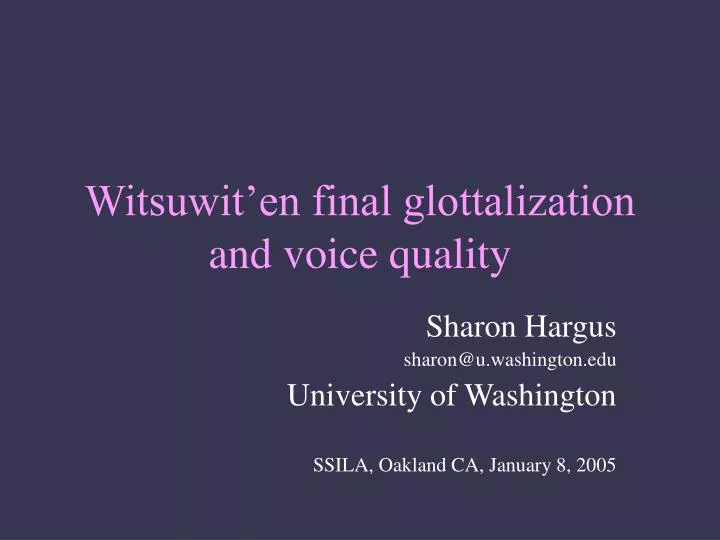 witsuwit en final glottalization and voice quality