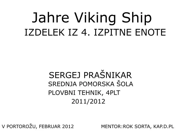 jahre viking ship