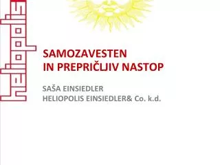 samozavesten in prepri ljiv nastop