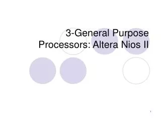 3-General Purpose Processors: Altera Nios II