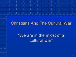 Christians And The Cultural War