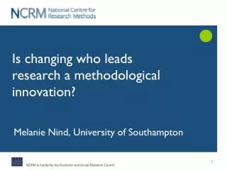 Is changing who leads research a methodological innovation?