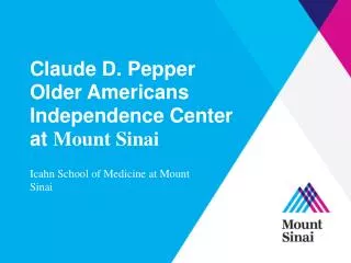 Claude D. Pepper Older Americans Independence Center at Mount Sinai