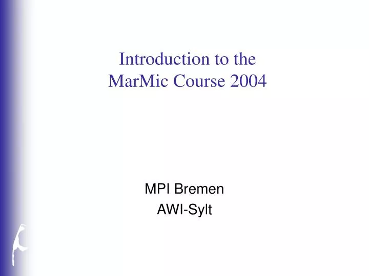 introduction to the marmic course 2004