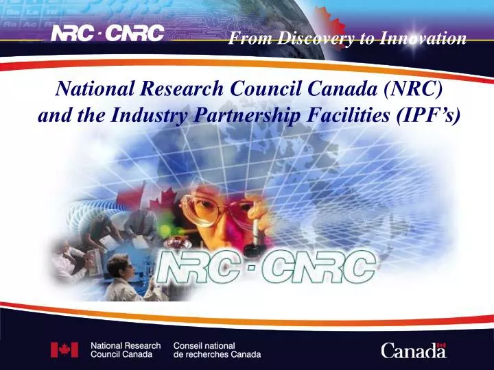 national research council canada nrc and the industry partnership facilities ipf s