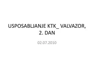 usposabljanje ktk valvazor 2 dan