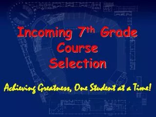 Incoming 7 th Grade Course Selection