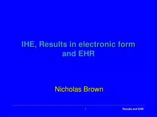 IHE, Results in electronic form and EHR