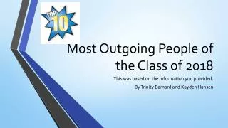 Most O utgoing P eople of the Class of 2018